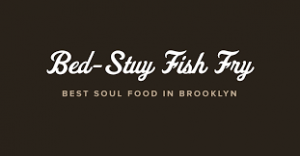 Bed-Stuy Fish Fry