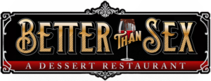 Better Than Sex A Dessert Restaurant