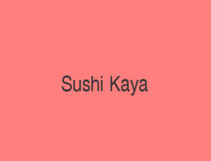 Sushi Kaya